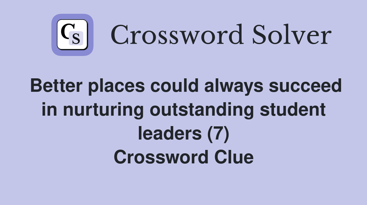 Better places could always succeed in nurturing outstanding student